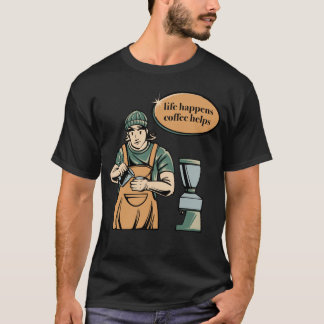 Camiseta Life Happens Coffee Helps Vintage Barista Design T