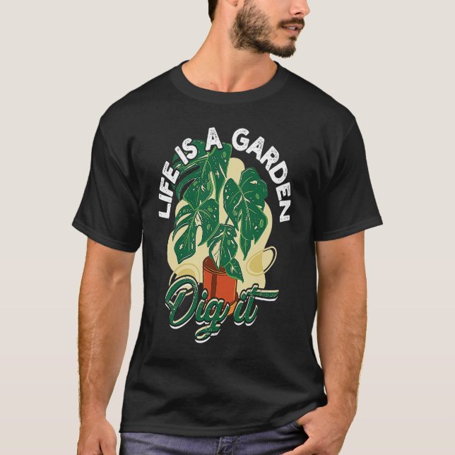 Camiseta Life is a garden dig it  Gardening and planting (Frente)