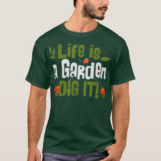Camiseta Life Is A Garden Dig It Plant Lover Gardeners Lan