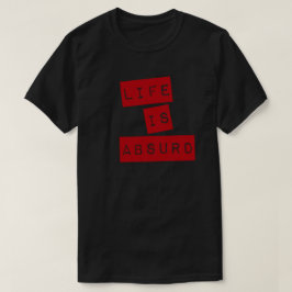 Camiseta Life is Absurd (Red Tape)