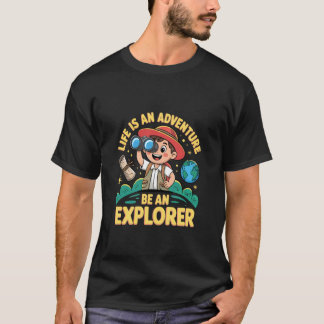 Camiseta Life Is an Adventure Be an Explorer Cute Adventure