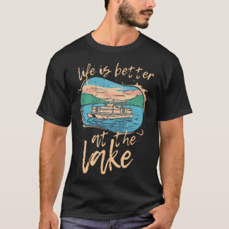 Camiseta Life Is Better At The Lake Funny Pontoon Boat Capt