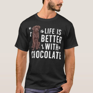 Camiseta Life Is Better Chocolate Labrador Owner Chocolate 