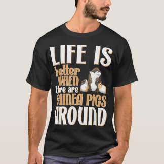 Camiseta Life is Better Guinea Pigs  Cute Guinea Pig 