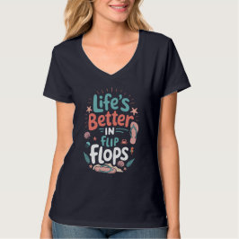 Camiseta Life is Better in Flip-Flops – Fun Tropical Beach