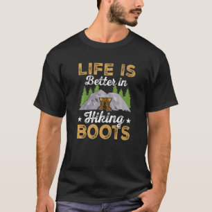Camiseta Life Is Better In Hiking Boots Camping  Hikers
