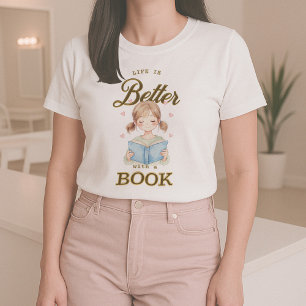 Camiseta Life is Better with a Book