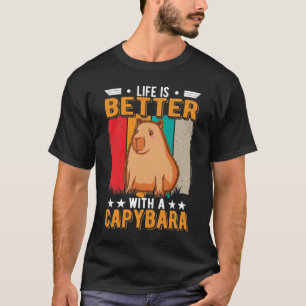 Camiseta Life Is Better With A Capybara