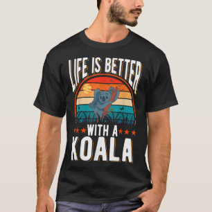 Camiseta Life is better with a Koala Bear 
