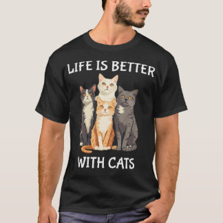 Camiseta Life Is Better With Cats Cute Cat Lover