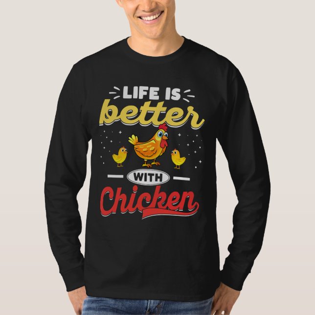 Camiseta Life Is Better With Chickens   (Frente)