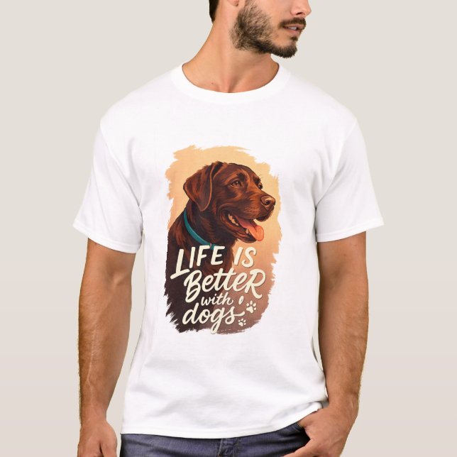 Camiseta Life Is Better With Dogs – Retro Dog Lover Typogra (Frente)