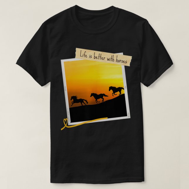Camiseta Life is Better with Horses Galopping Wild Horses S (Frente do Design)