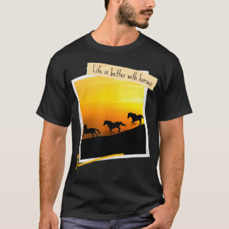 Camiseta Life is Better with Horses Galopping Wild Horses S