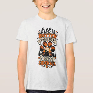 Camiseta Life Is Better With My Furry Sidekick