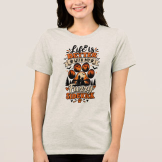 Camiseta Life Is Better With My Furry Sidekick