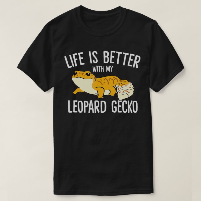 Camiseta Life Is Better With My Leopard Gecko  (Frente do Design)
