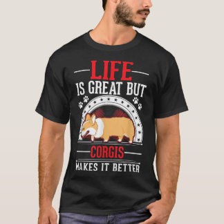 Camiseta Life is great But Corgis makes it better Corgi 