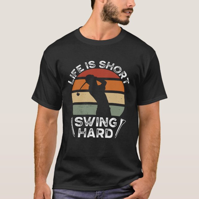Camiseta Life Is Short Swing Hard Golfing Backprint Golf Pl (Frente)