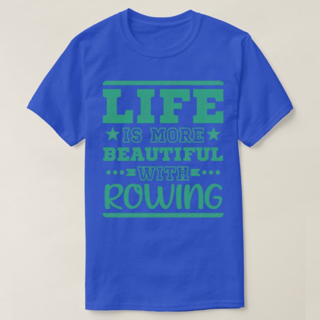 Camiseta Life Linda Removendo Legal Funny Rower Club (Frente do Design)