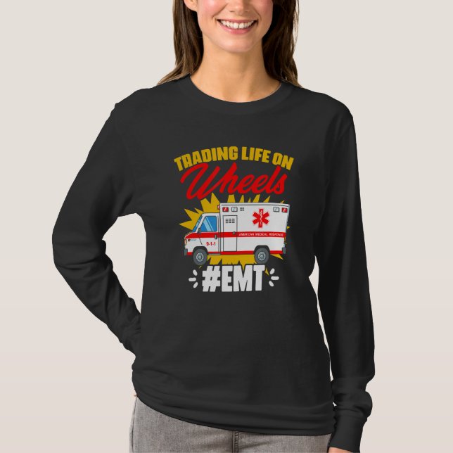 Camiseta Life On Wheels Emergency Medical Technician Ambu (Frente)