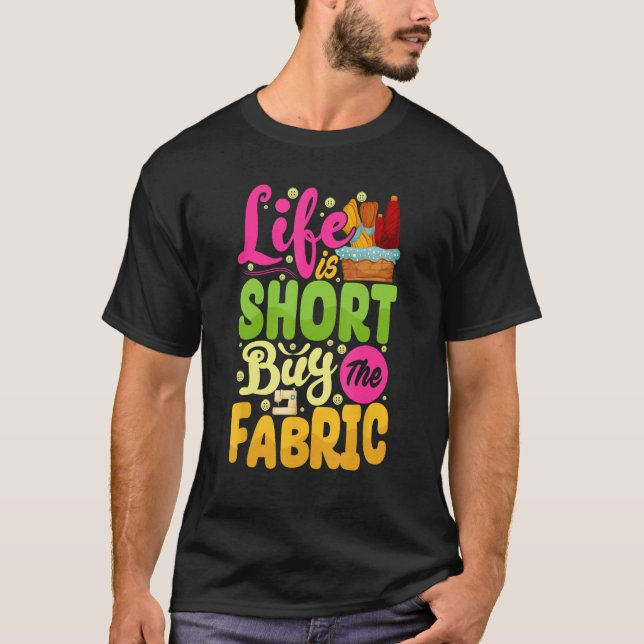 Camiseta Life Short Buy Fabric  Sew Machine  Costume Sew (Frente)