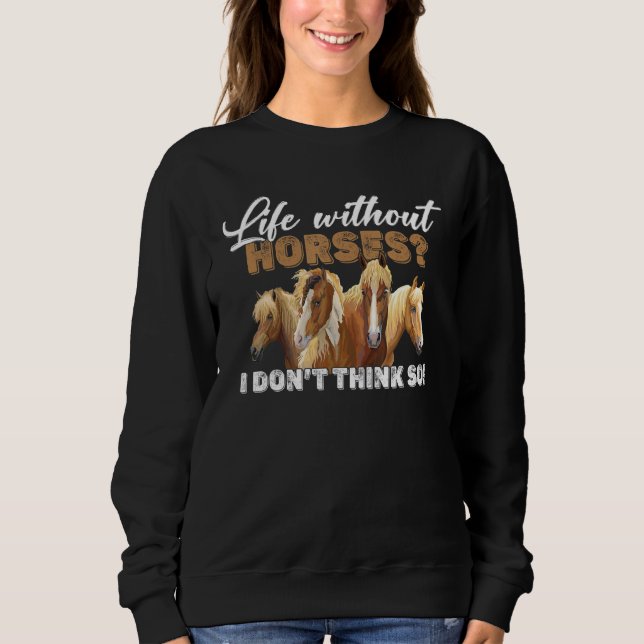 Camiseta Life Without Horses I Don't Think So Funny Horseba (Frente)