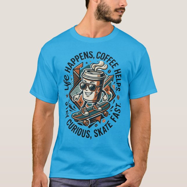 Camiseta LifeHappensCoffeeHelps Skate Curious Coffee Skater (Frente)