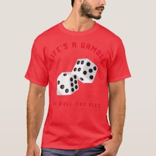 Camiseta Lifes A Gamble Então rode o disco