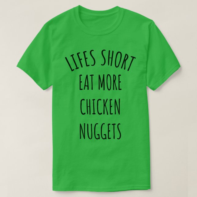 Camiseta Lifes Pequenos Comem Mais Nuggets De Frango (Frente do Design)