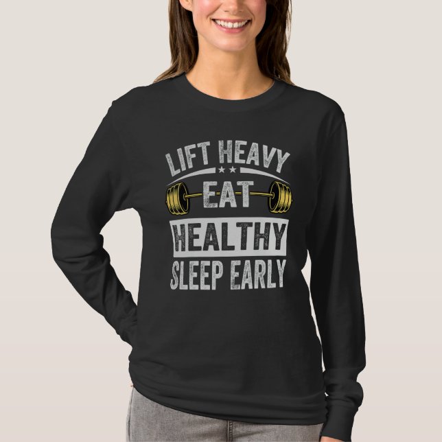 Camiseta Lift Heavy Eat Healthy Sleep Early   Gym Weightlif (Frente)
