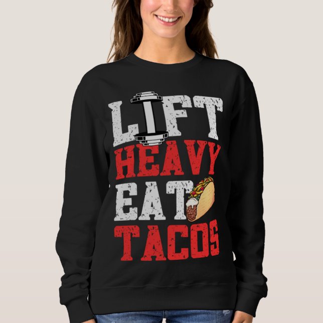 Camiseta Lift Heavy Eat Tacos Gym Taco Weightlifting Powerl (Frente)