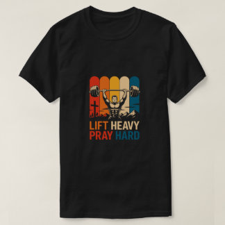 Camiseta Lift Heavy Pray Hard Gym Christian Gifts
