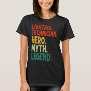 Camiseta Lighting Technician Hero Myth Legend Vintage Light