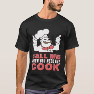 Camiseta Ligue-Me Quando Precisar Da Culinária Irritada Do
