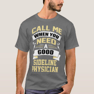 Camiseta Ligue-Me Quando Precisar De Um Bom Médico Secundár