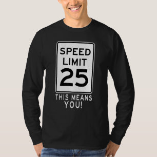 Camiseta Limite De Velocidade 25 Mph Isso Significa Você! S