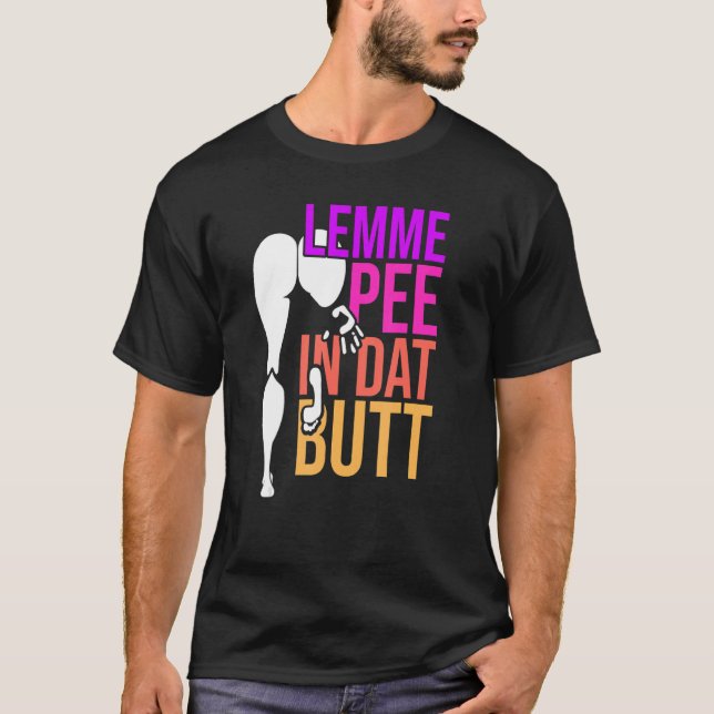 Camiseta Limme Pee No Bumbum Dat (Frente)