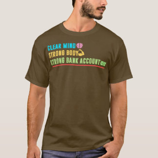 Camiseta Limpar Conta Bancária Forte do Corpo da Mente