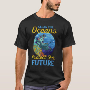 Camiseta Limpe Os Oceanos Proteja O Nosso Futuro Para Salva
