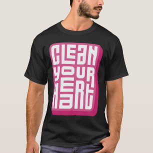 Camiseta Limpe seu impressão positivo motivador do coração