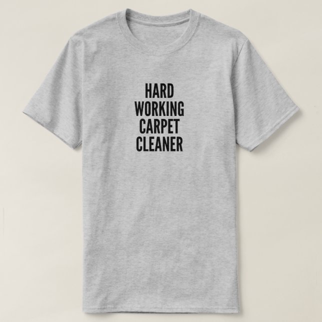 Camiseta Limpeza de Carpete de Trabalho de duro (Frente do Design)