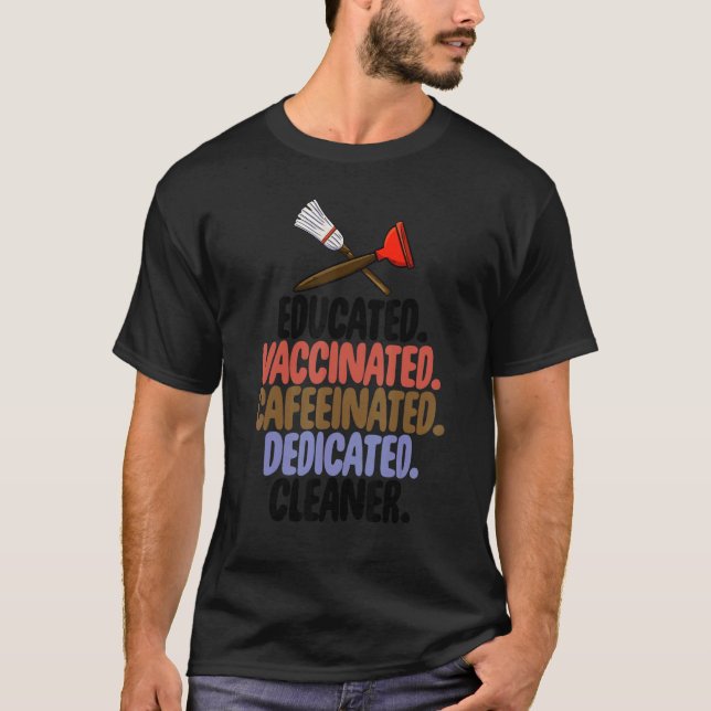 Camiseta Limpeza Destilizada e Vacinada em Cafeína, Educada (Frente)