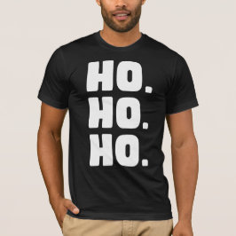 Camiseta Limpo & Clássico: A Ousada Declaração HO. HO. HO.