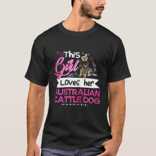 Camiseta Linda Essa Garota Ama Seu Australian Cattle Dog
