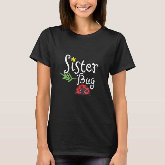 Camiseta Linda Ladybug Engraçado Irmã de Citação (Frente)