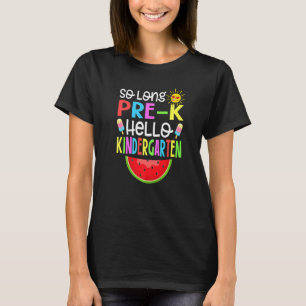 Camiseta Lindo, até logo pré K é divertido Olá Jardim de In