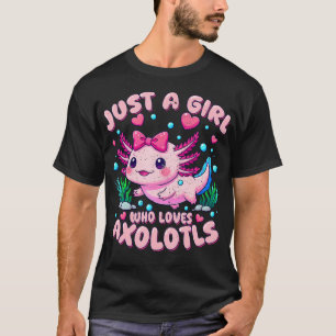 Camiseta Lindo Axolote Rosa Kawaii Só Uma Garota Que Ama Ax