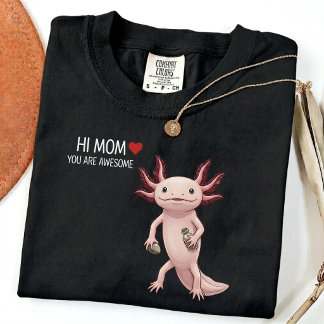 Camiseta Lindo Axolotl Dizendo Olá Mamãe - Dia das Mães Per