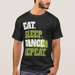 Camiseta Lindo Comer Dormir Dançar Repetir Design Homens Mu